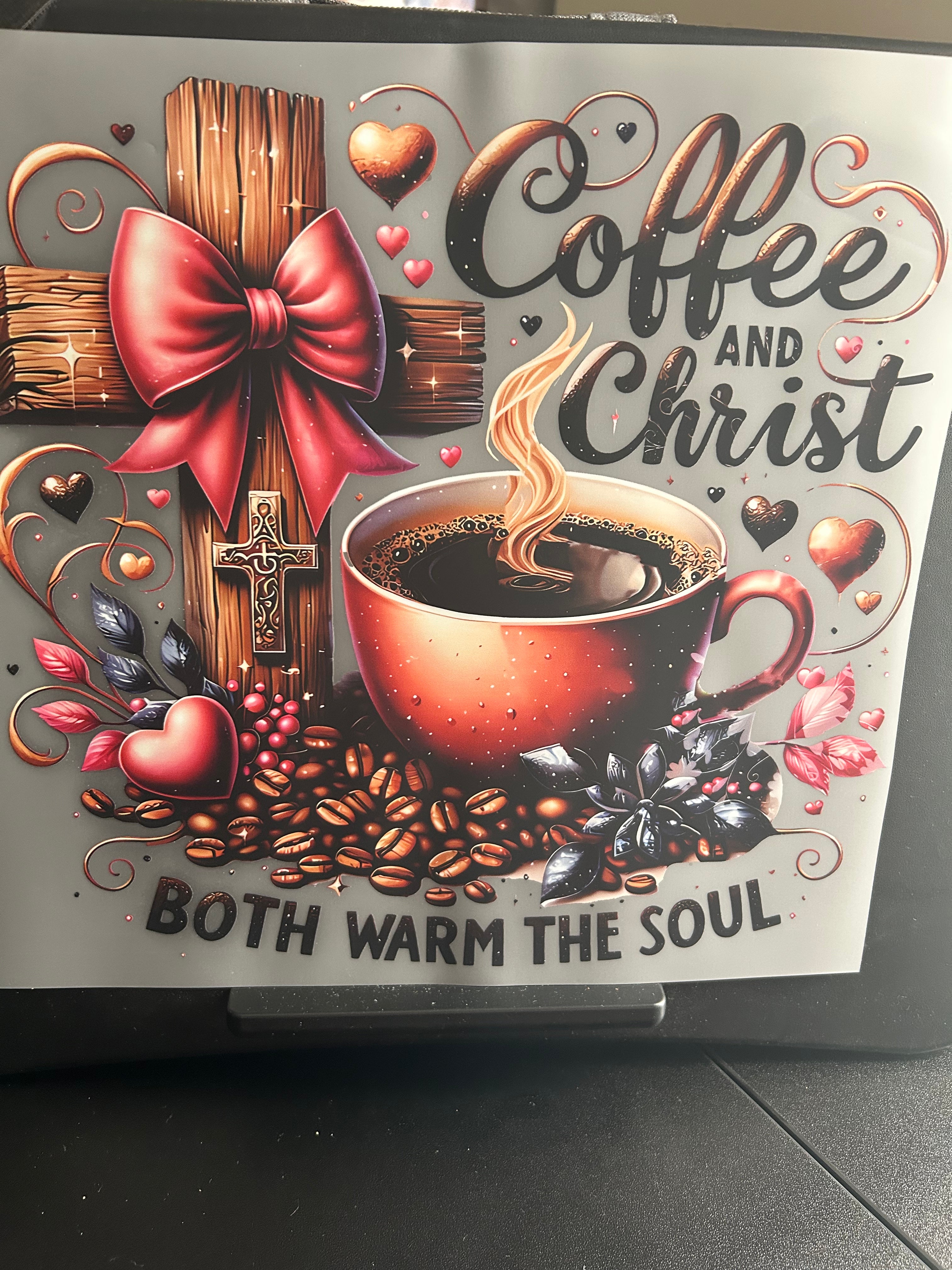 #15 - Coffee & Christ Both Warm The Soul - DTF
