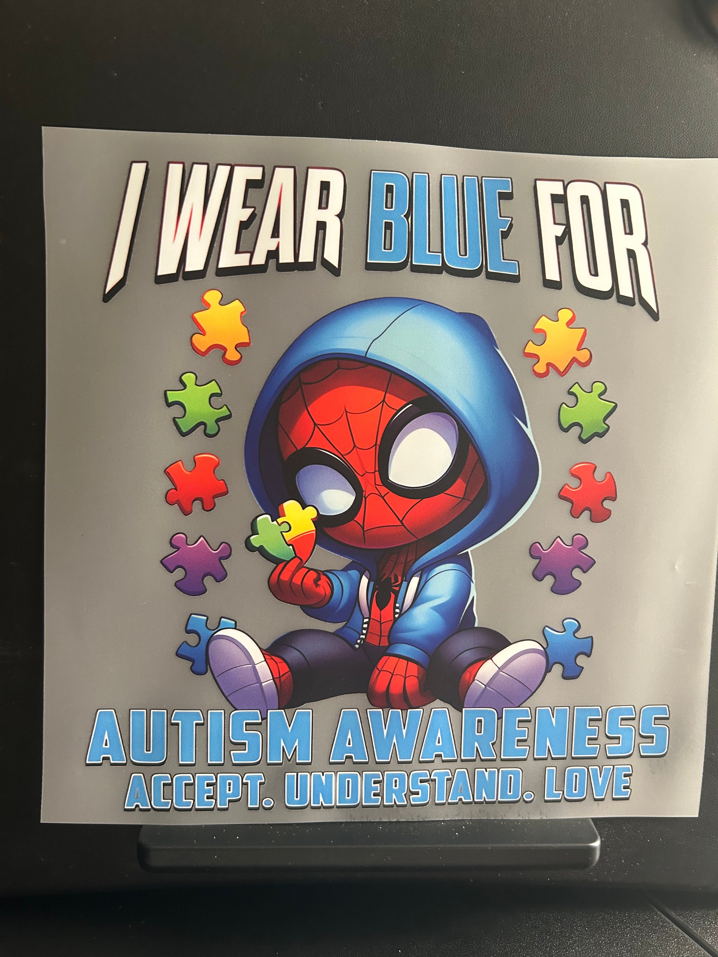 #28 - I Wear Blue For Autism Awareness - DTF
