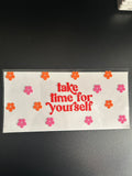 #74 - Take Time For Yourself