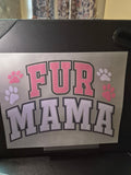 #2 - Fur Mama - DTF